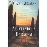 Aliviando a Bagagem Max Lucado